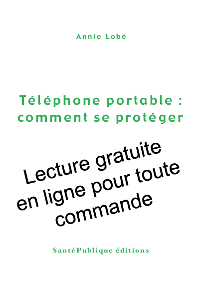 Téléphone portable, wi-fi, DECT, four à micro-ondes : ce que les médias ne disent pas, vous le trouverez dans ce livre.