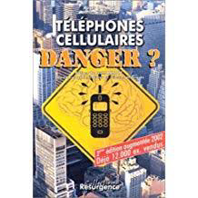 Téléphones cellulaires danger ? Téléphones cellulaires danger ?